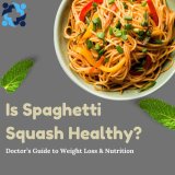 Is Spaghetti Squash Healthy? Doctor’s Guide to Weight Loss & Nutrition