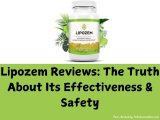 Lipozem Reviews: The Truth About Its Effectiveness & Safety