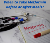 When To Take Metformin Before Or After Meals? All Question Answered